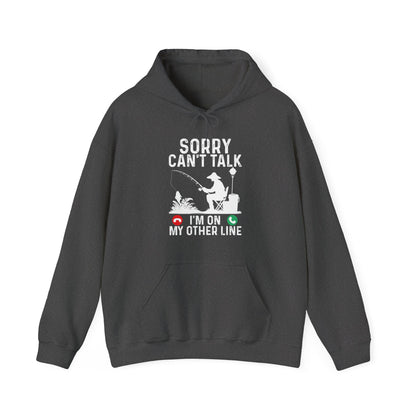 Fisherman Sorry Can't Talk I'm On My Other Line Hoodie, Fishing Season Lovers Gifts Hoodie