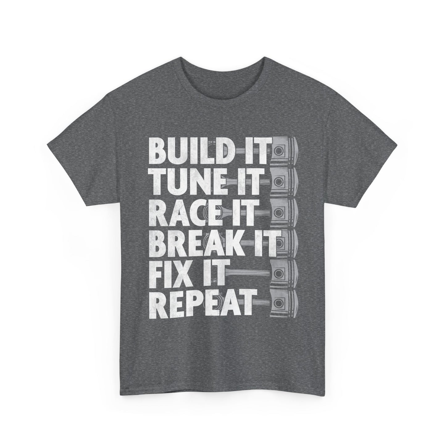 Car Shirt, Build it Tune It Race It Break It Fix It Repeat, Car Racing Lovers Gifts Shirt
