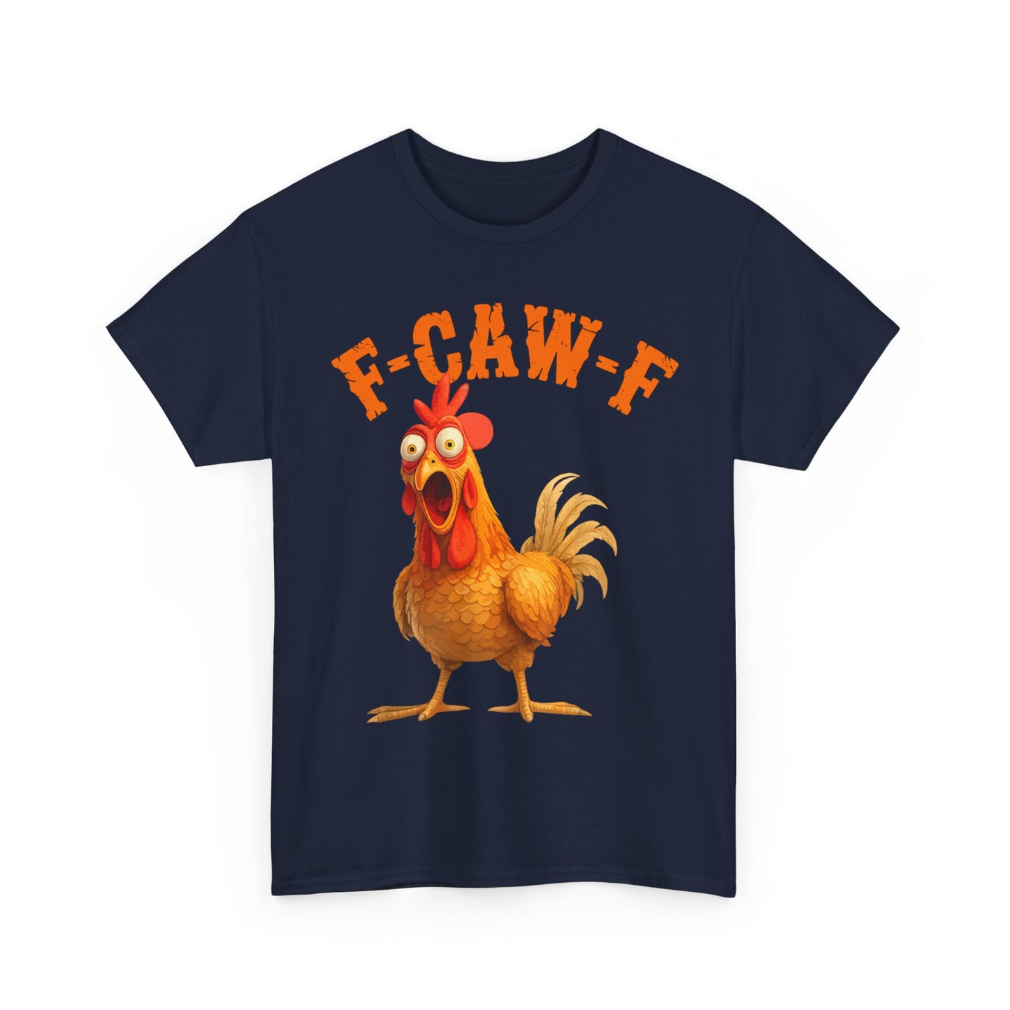 Funny F-Caw-F Chicken FCAWF Chicken T-Shirt
