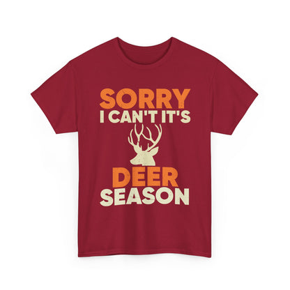 Deer Hunting T-Shirt, Sorry I Can't It's Deer Season, Deer Hunting Lovers Hunting Season T-Shirt