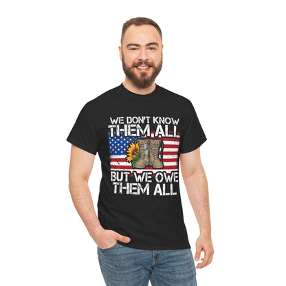 Veterans Shirt, We Don't Know Them All but We Owe Them All, Veterans Day American Flag Shirt