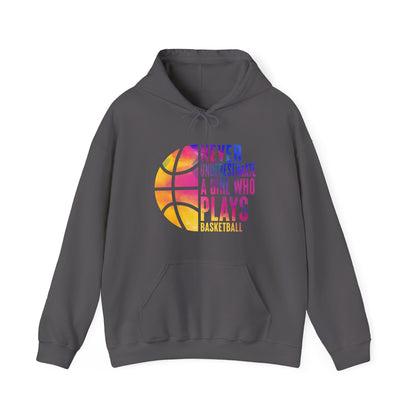 Basketball Player Hoodie, Never Underestimate A Girl Who Plays Basketball Women Girls Hoodie