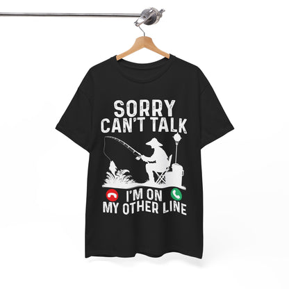 Fisherman Sorry Can't Talk I'm On My Other Line Shirt, Fishing Season Lovers Gifts T-Shirt