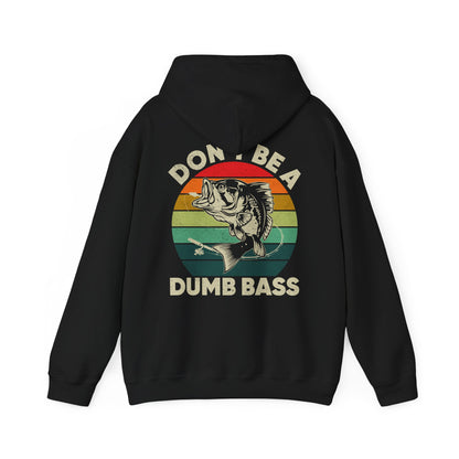 Fishing Hoodie - Fishing Season, Fishing Lovers Don't Be A Dumb Bass, Fisherman Hoodie