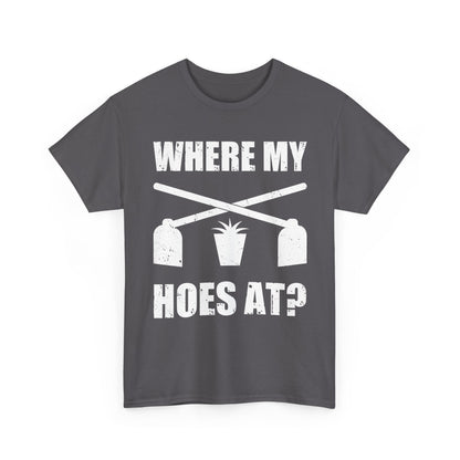 Farmer Gardener Shirt, Where My Hoes At, Gardening Farming Farm Funny Shirt