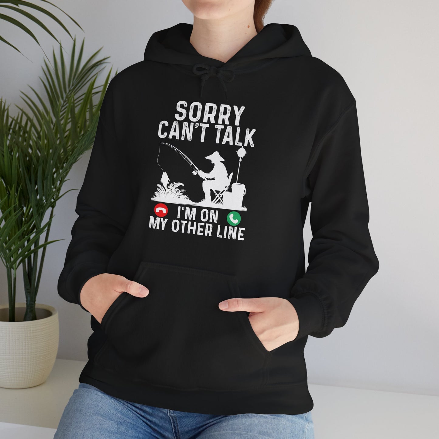 Fisherman Sorry Can't Talk I'm On My Other Line Hoodie, Fishing Season Lovers Gifts Hoodie