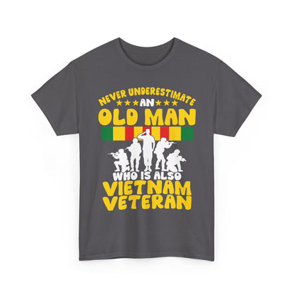 Veterans Day Shirt, Never Underestimate an Old Man Who Is Also Vietnam Veteran Shirt