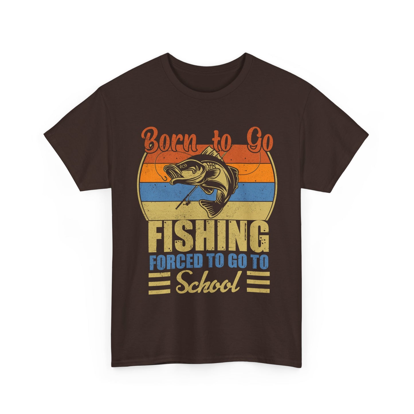 Fishing Shirt, Born To Go Fishing Forced To Go To School, Fisherman Fishing Season T-Shirt