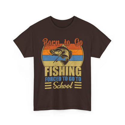 Fishing Shirt, Born To Go Fishing Forced To Go To School, Fisherman Fishing Season T-Shirt