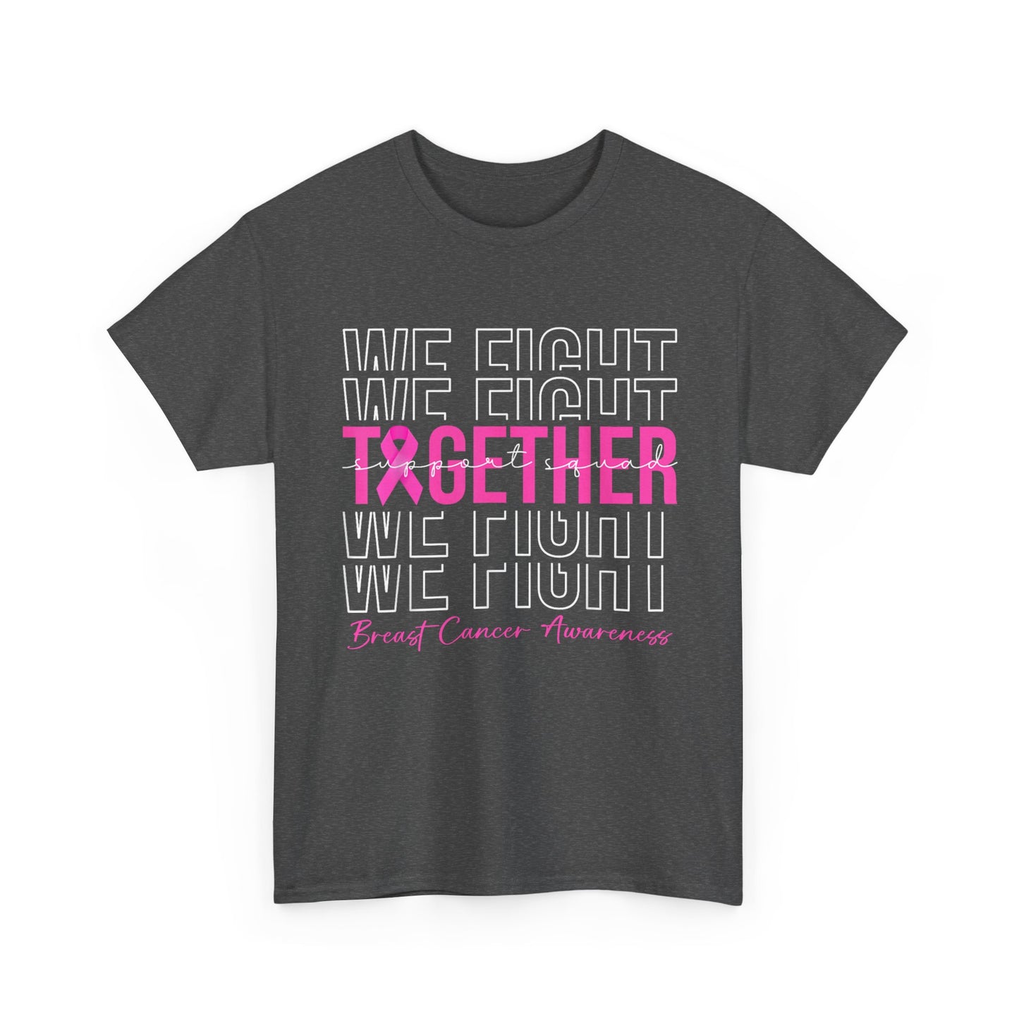 Breast Cancer Awareness T-Shirt, We Fight Together, Pink Ribbon Awareness Shirt