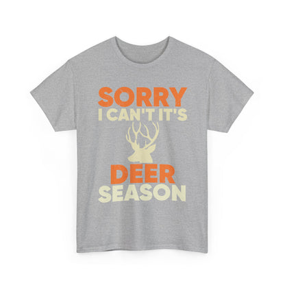 Deer Hunting T-Shirt, Sorry I Can't It's Deer Season, Deer Hunting Lovers Hunting Season T-Shirt
