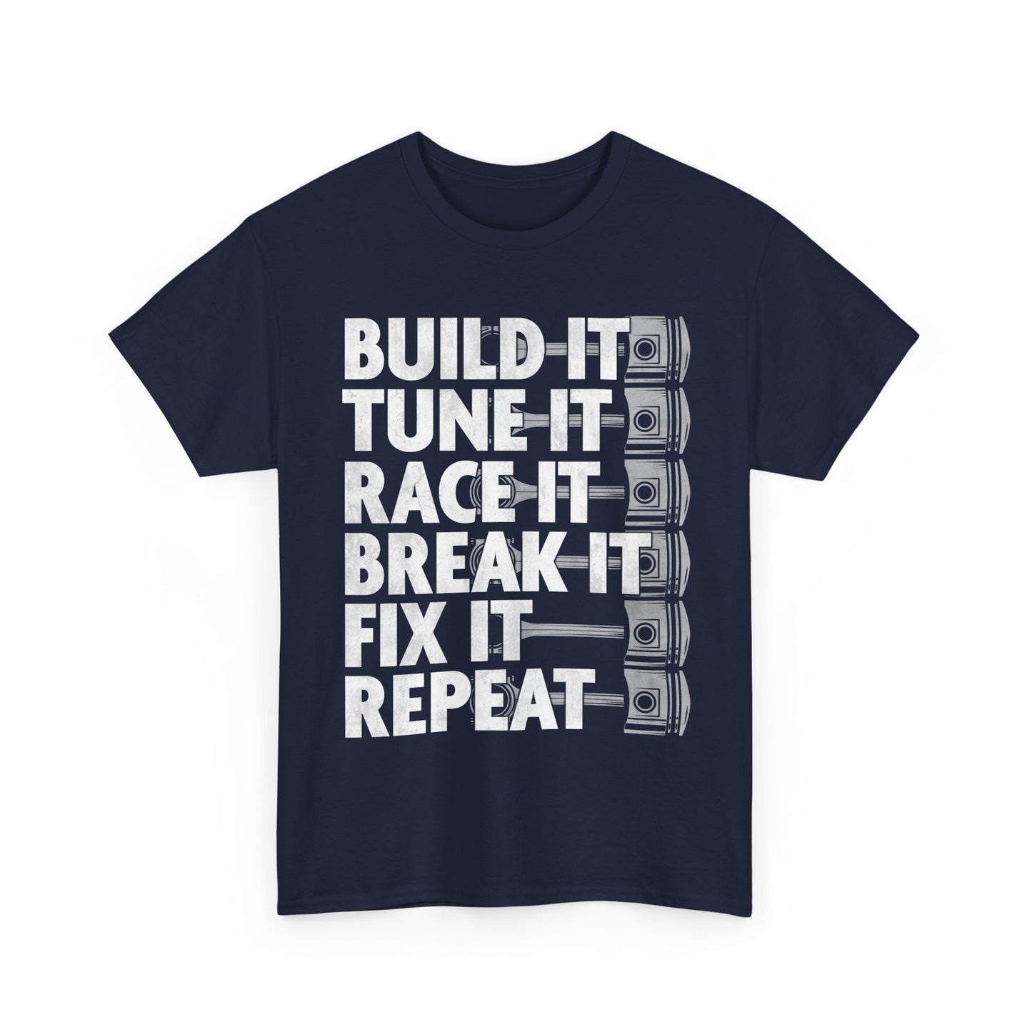 Car Shirt, Build it Tune It Race It Break It Fix It Repeat, Car Racing Lovers Gifts Shirt