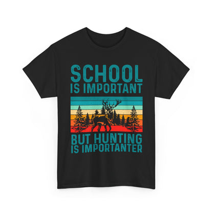Deer Hunting Shirt, School Is Important But Hunting Is Importanter Hunting Season Lovers T-Shirt