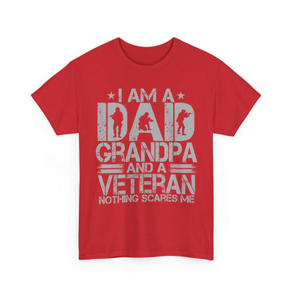 Veteran Dad Grandpa Shirt, I'm a Dad Grandpa and a Veteran Nothing Scares Me T-Shirt