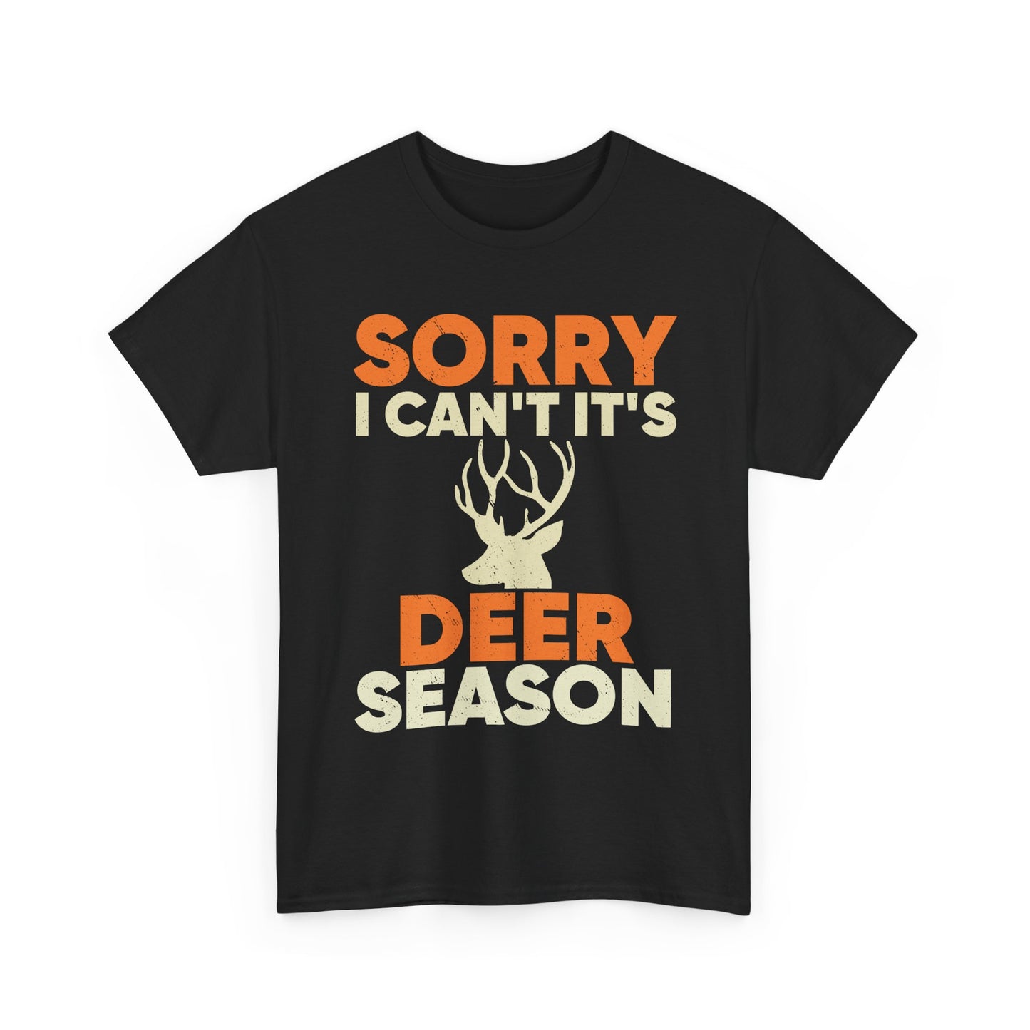 Deer Hunting T-Shirt, Sorry I Can't It's Deer Season, Deer Hunting Lovers Hunting Season T-Shirt