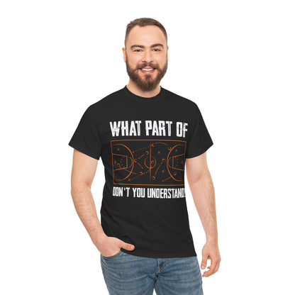 Basketball Funny T-Shirt, What Part Of Basketball Don't You Understand Player T-Shirt